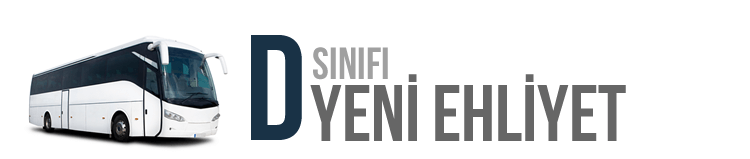 yeni d sınıfı ehliyet otobüs ehliyeti